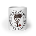PhD Student = Coffee + Stress on White glossy mug